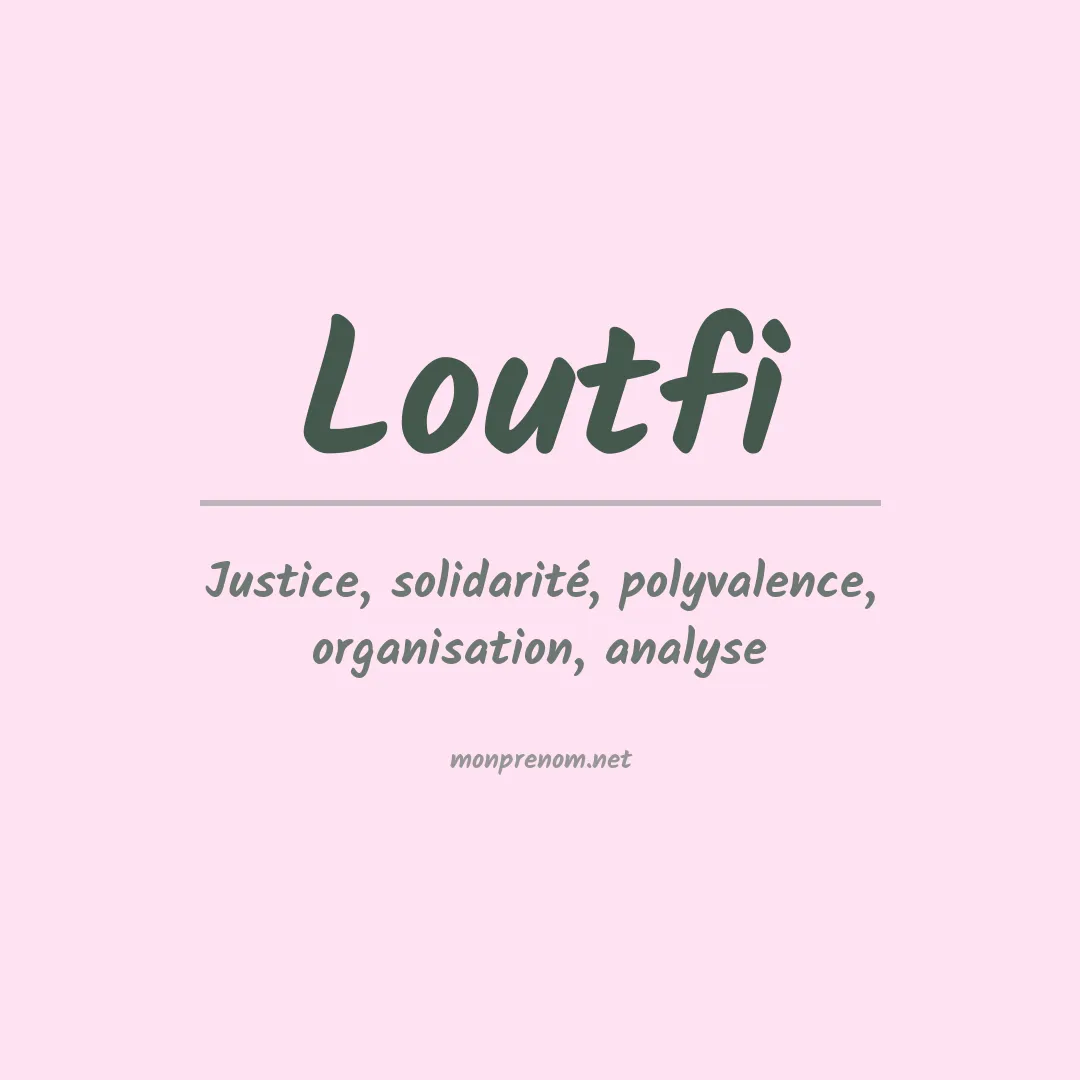 Signification du prénom Loutfi