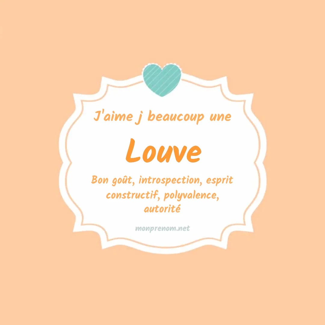 J'aime beaucoup Louve