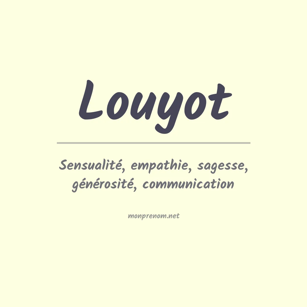 Signification du prénom Louyot