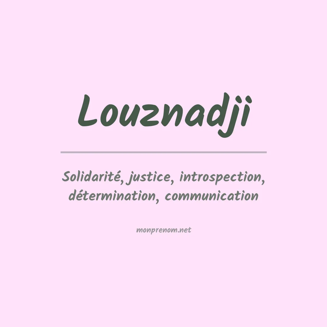 Signification du prénom Louznadji