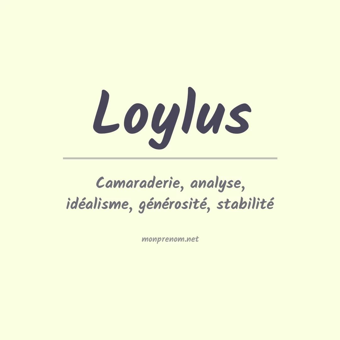 Signification du prénom Loylus
