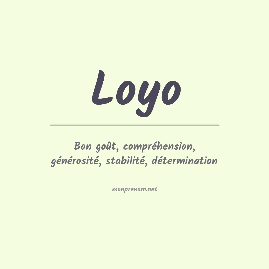 Signification du prénom Loyo