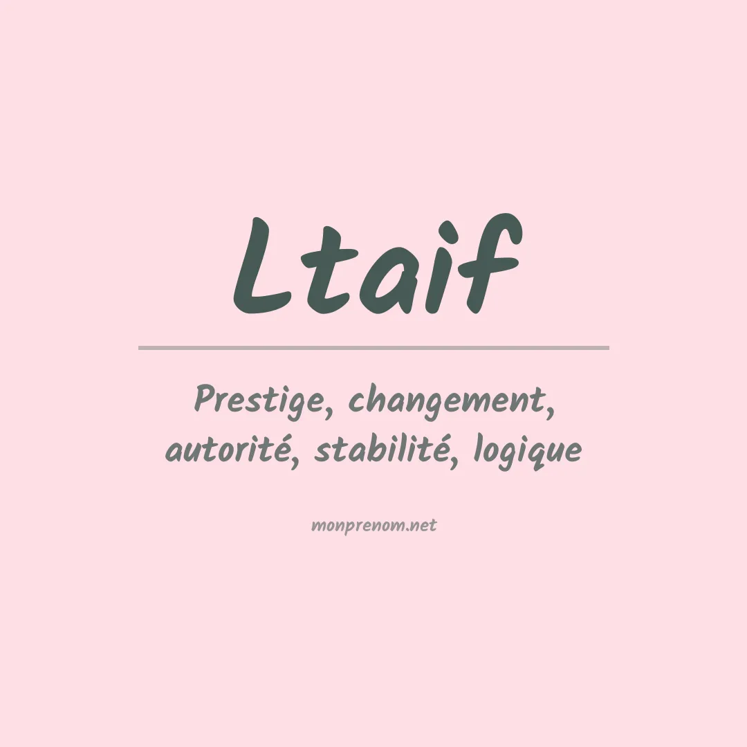 Signification du prénom Ltaif