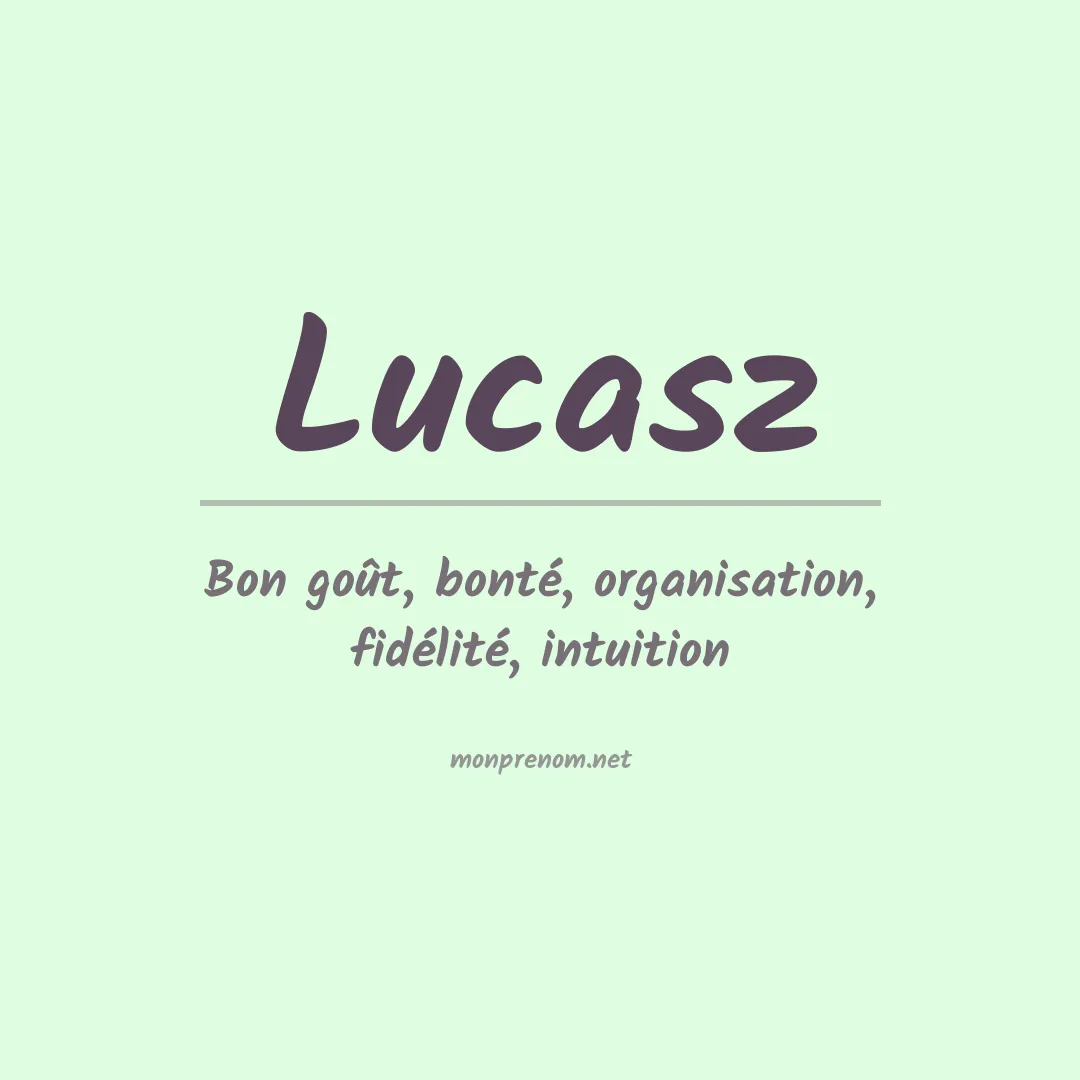 Signification du prénom Lucasz