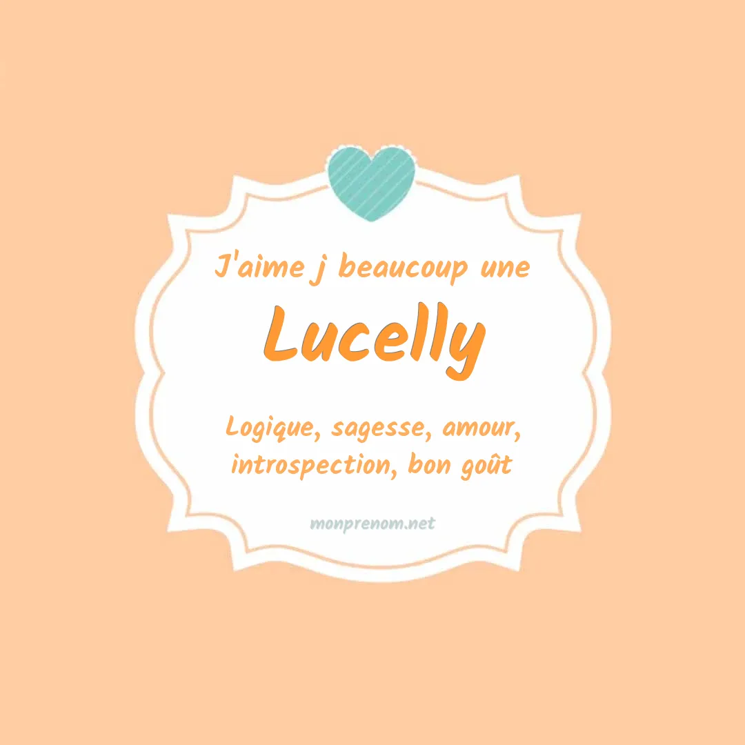 J'aime beaucoup Lucelly