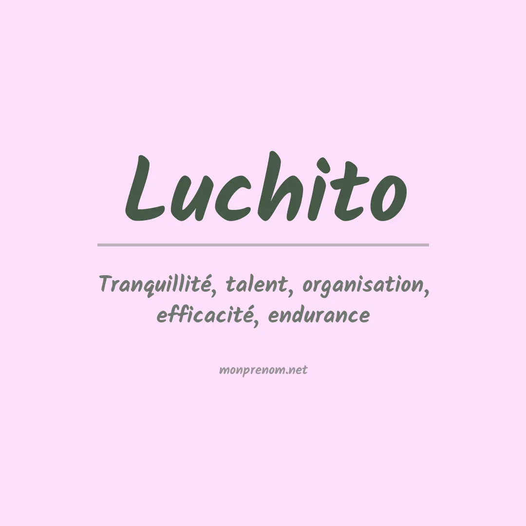 Signification du prénom Luchito