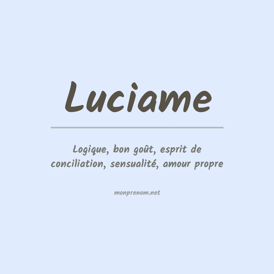 Signification du prénom Luciame