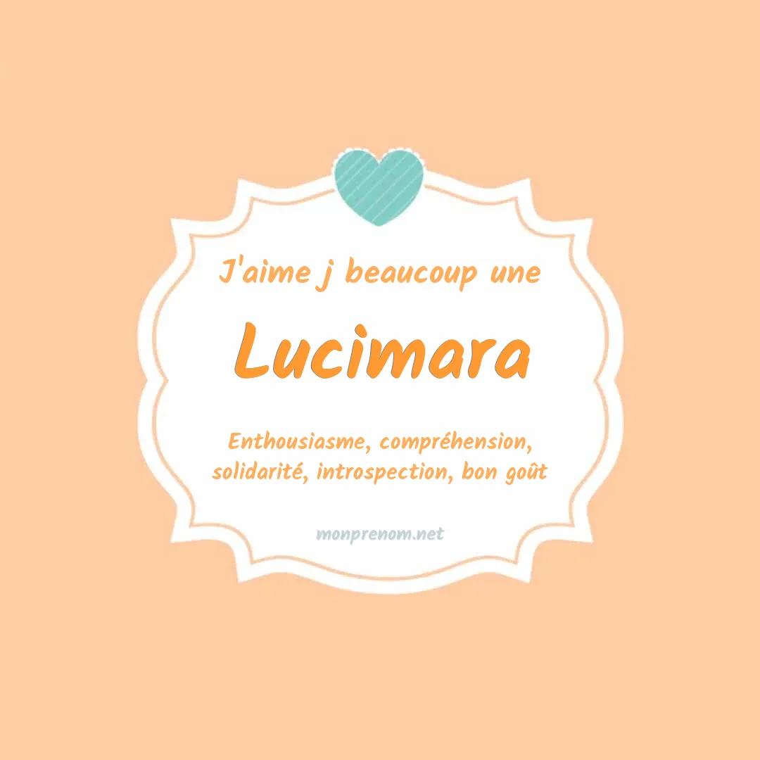 J'aime beaucoup Lucimara