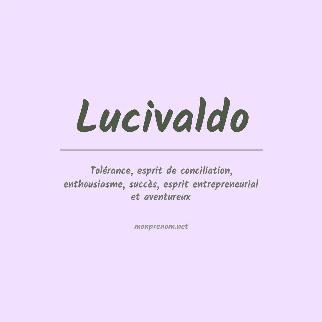 Signification du prénom Lucivaldo