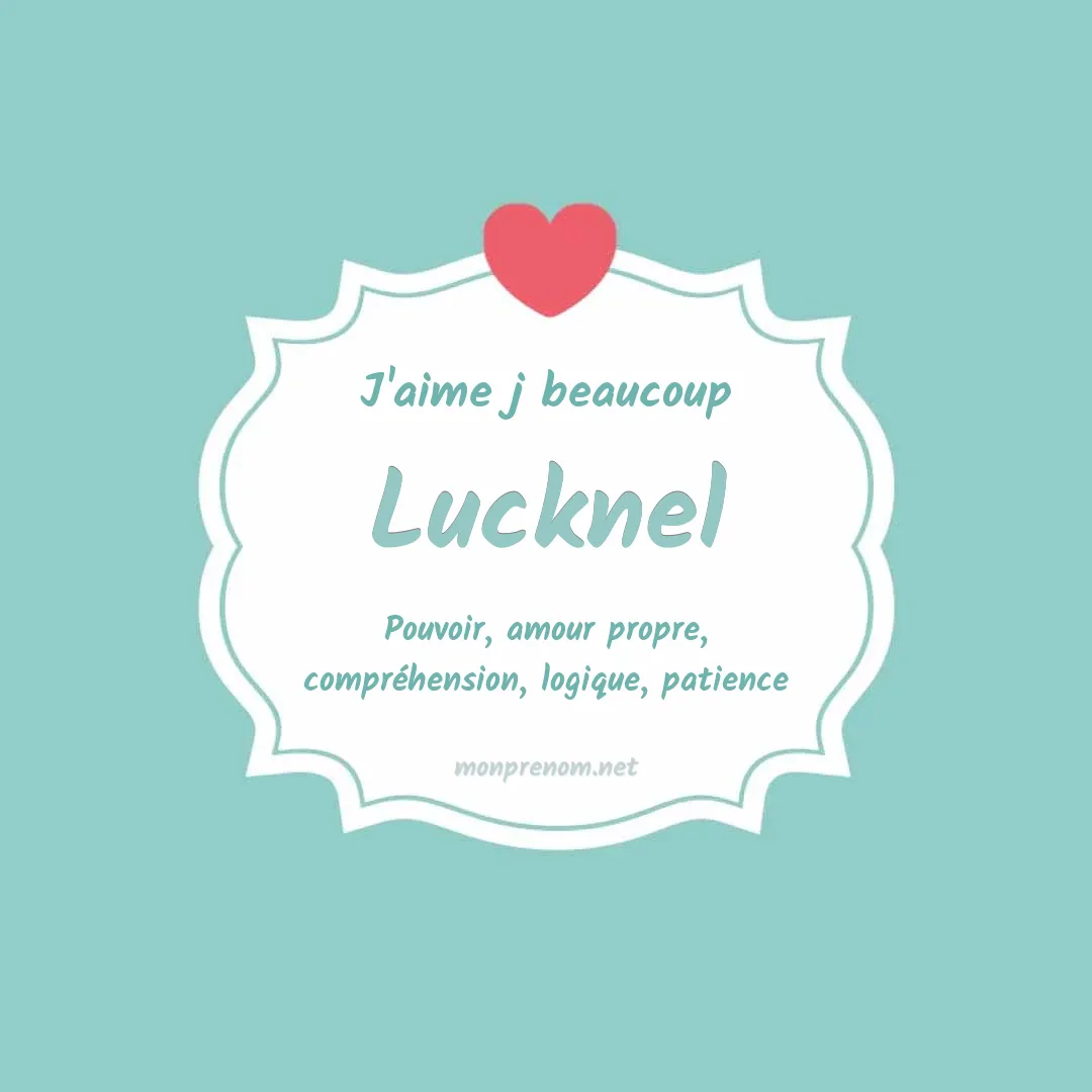 J'aime beaucoup Lucknel