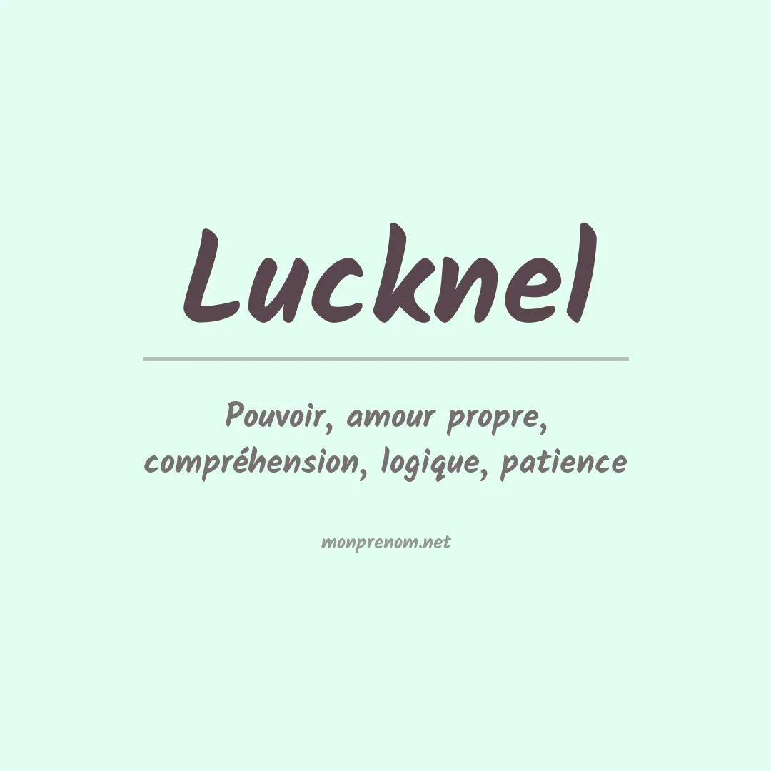 Signification du prénom Lucknel