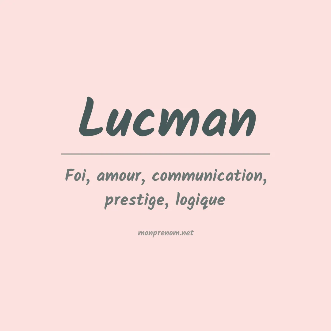 Signification du prénom Lucman