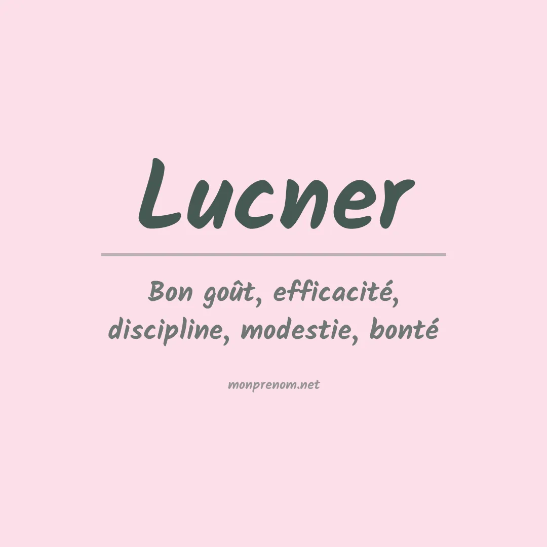 Signification du prénom Lucner