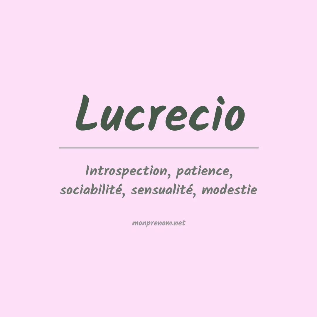 Signification du prénom Lucrecio