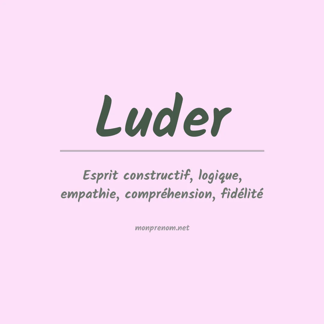 Signification du prénom Luder