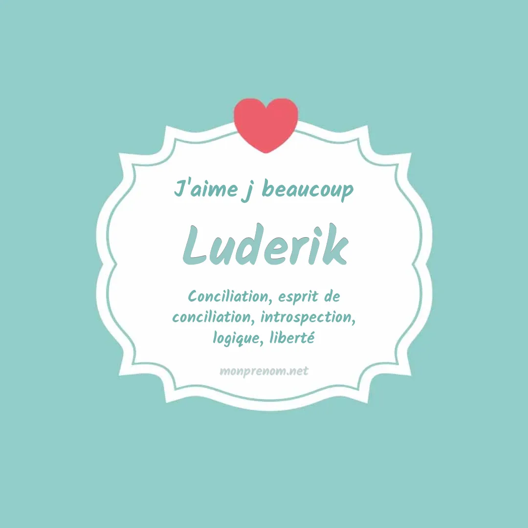 J'aime beaucoup Luderik