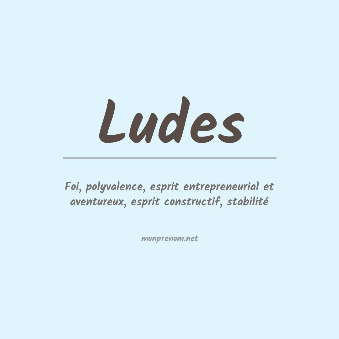 Signification du prénom Ludes