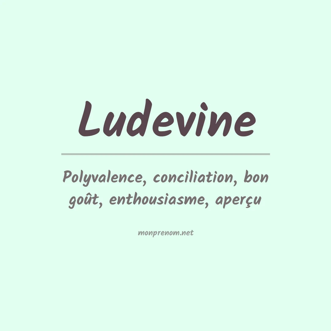 Signification du prénom Ludevine