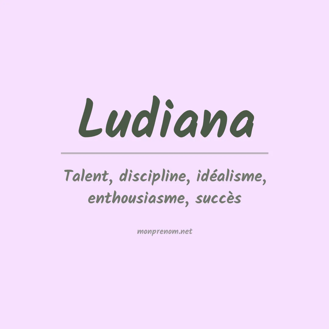 Signification du prénom Ludiana