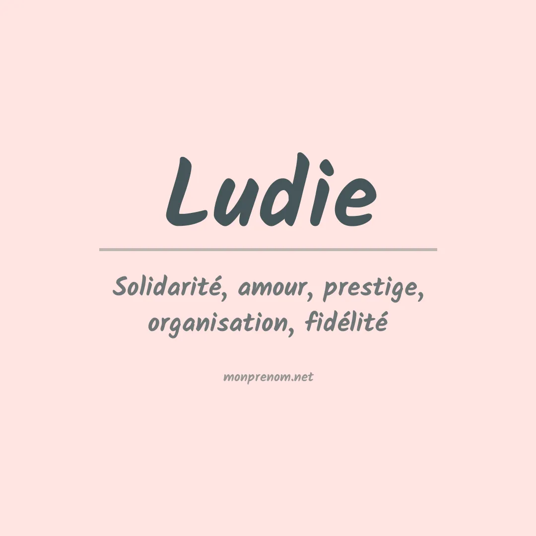 Signification du prénom Ludie