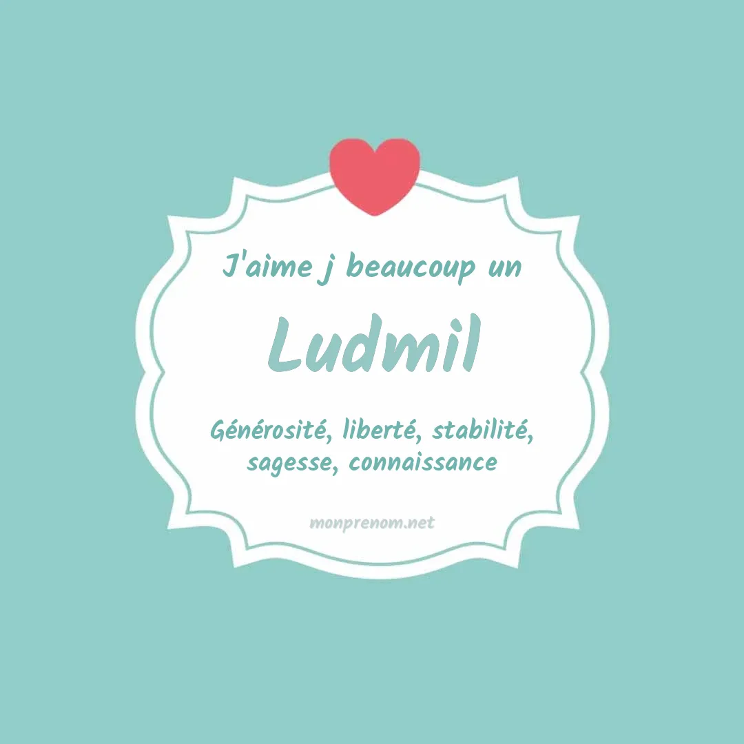 J'aime beaucoup Ludmil