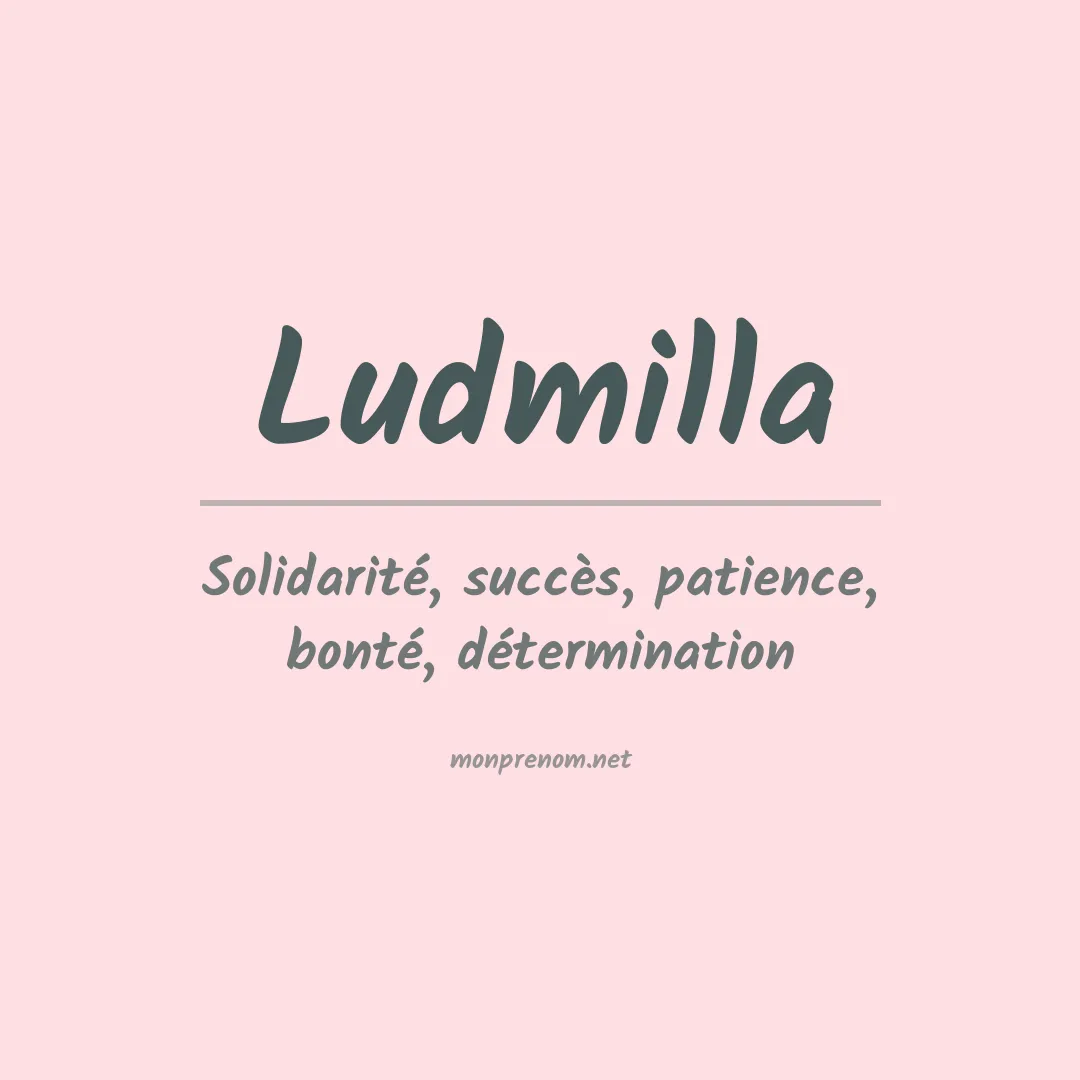 Signification du prénom Ludmilla