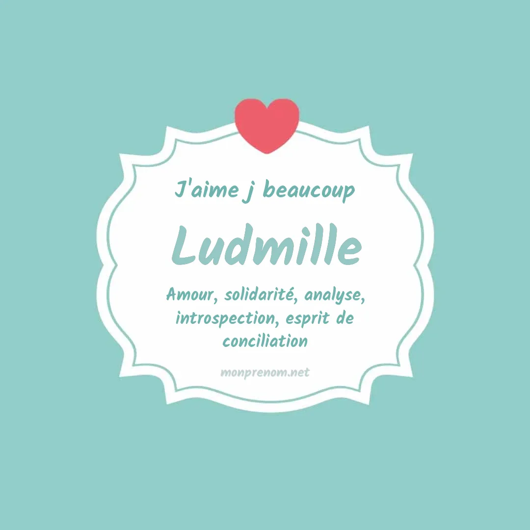 J'aime beaucoup Ludmille