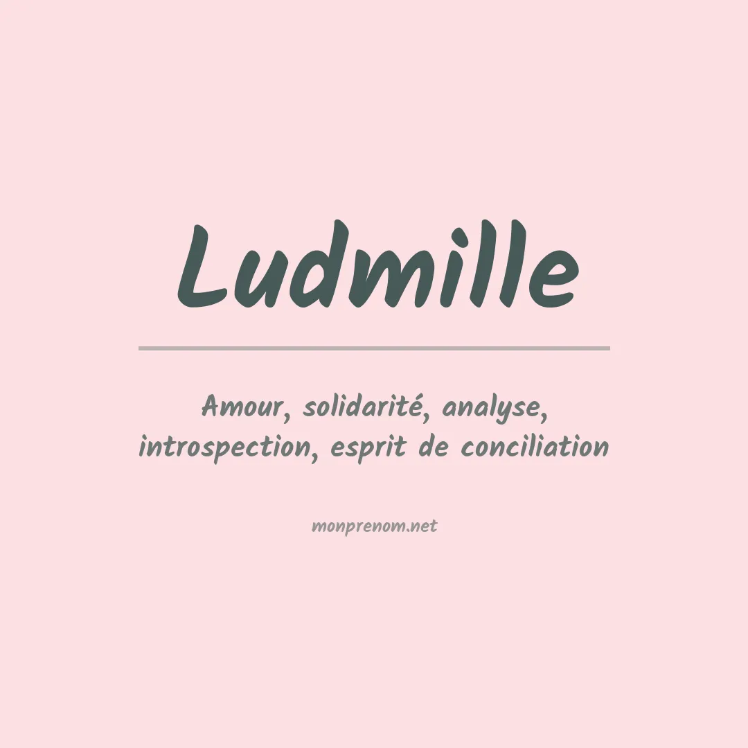 Signification du prénom Ludmille