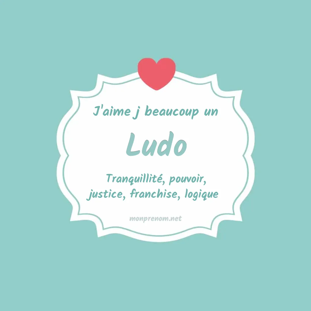 J'aime beaucoup Ludo