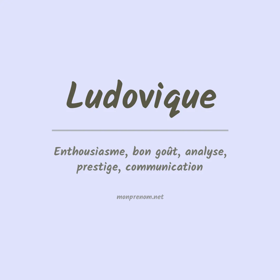 Signification du prénom Ludovique