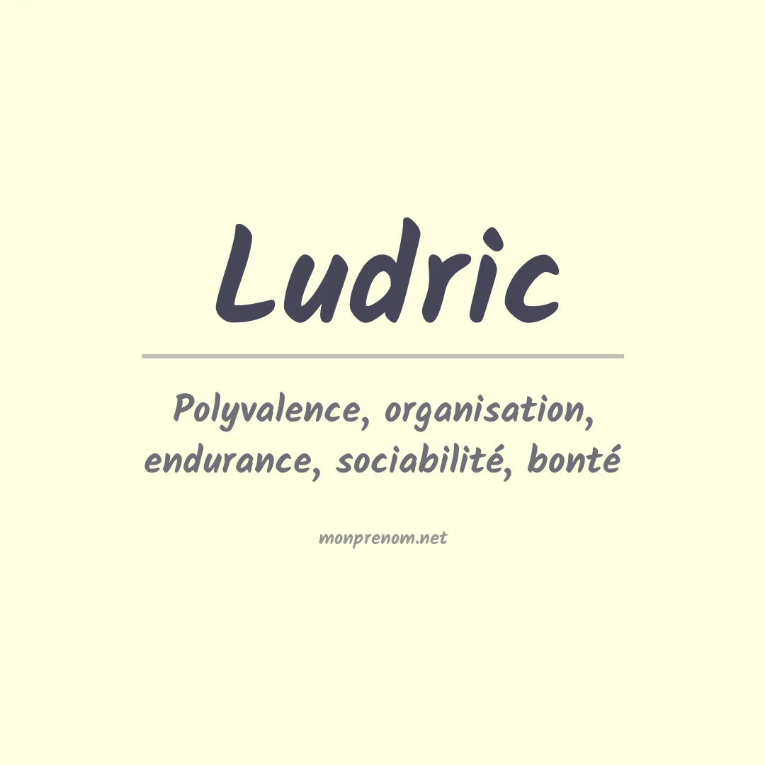 Signification du prénom Ludric
