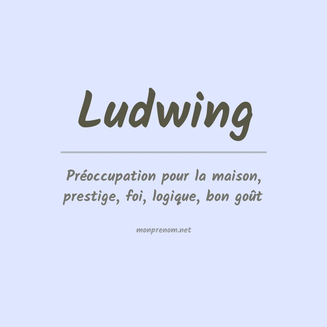 Signification du prénom Ludwing