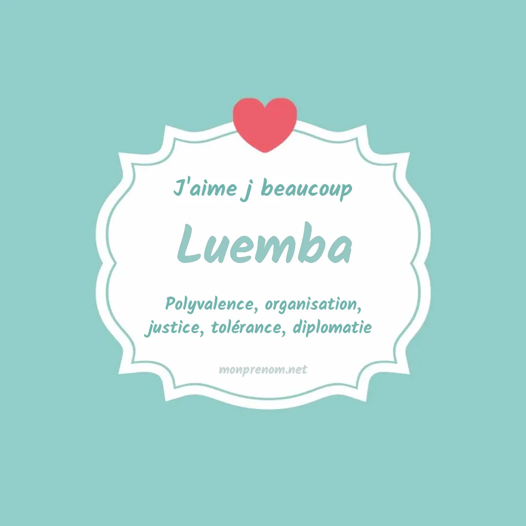 J'aime beaucoup Luemba