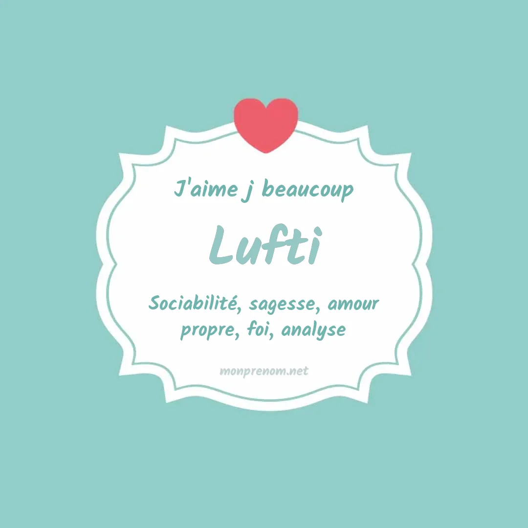 J'aime beaucoup Lufti
