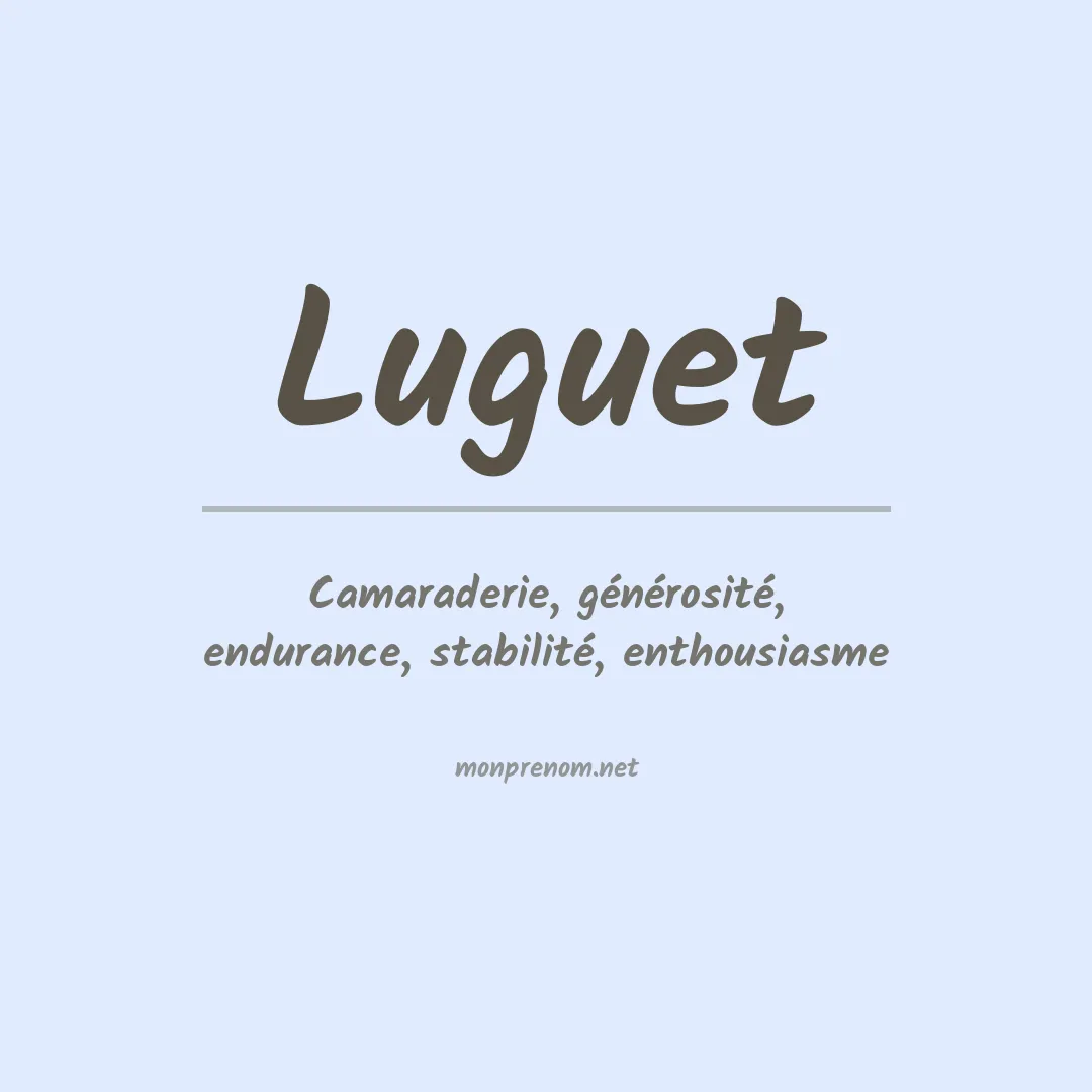 Signification du prénom Luguet