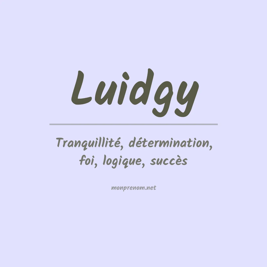 Signification du prénom Luidgy