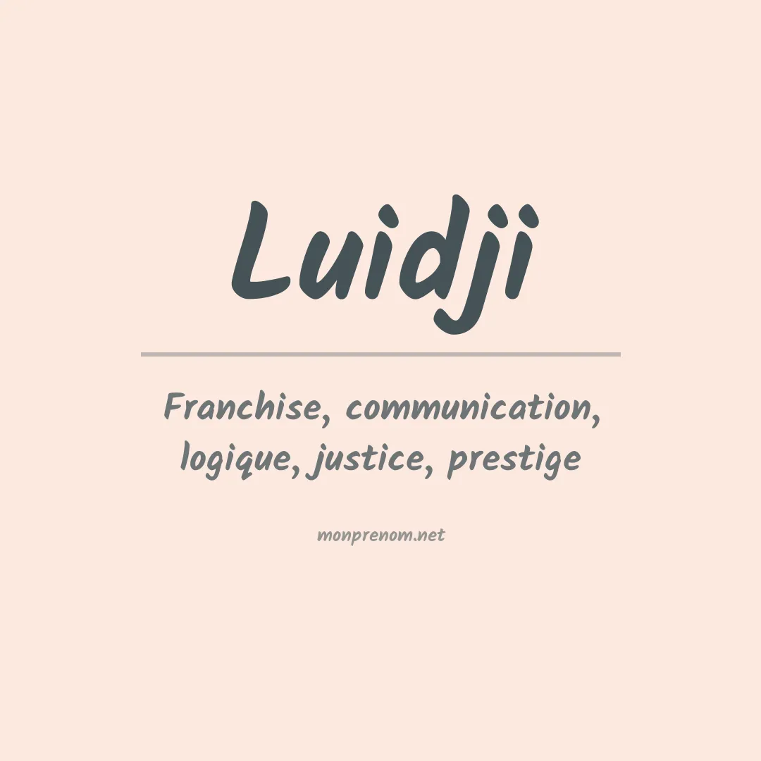 Signification du prénom Luidji