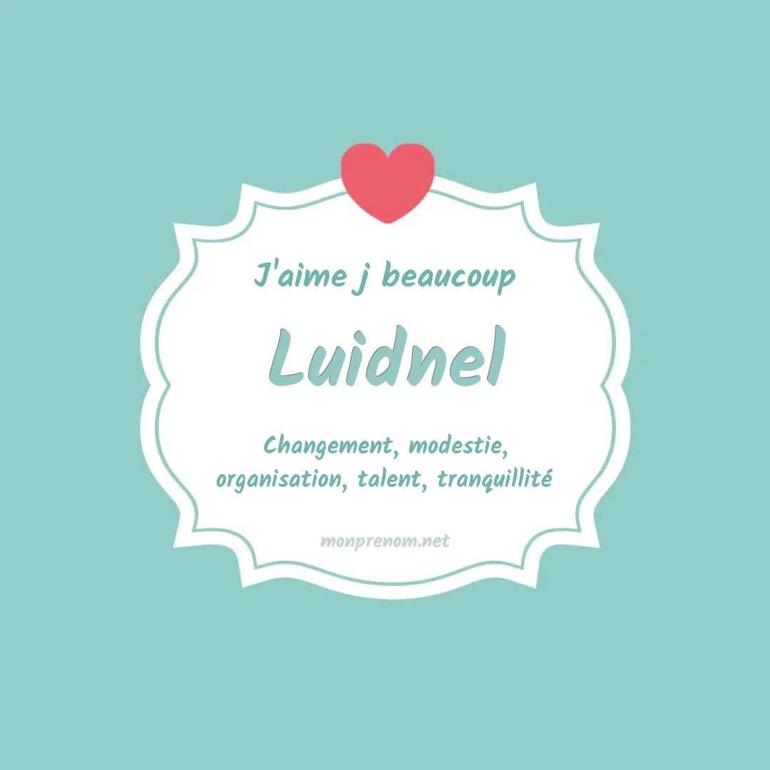 J'aime beaucoup Luidnel