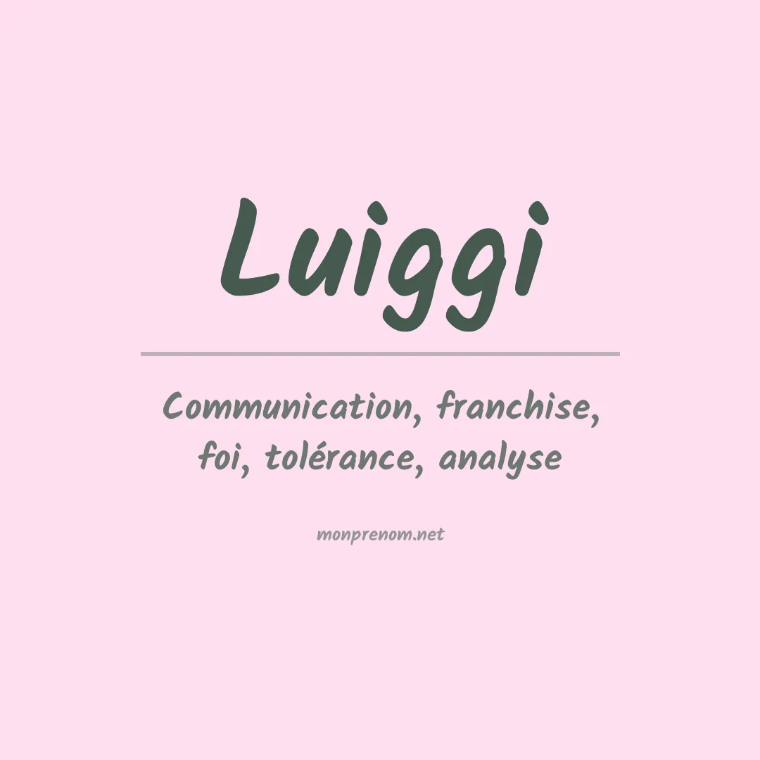 Signification du prénom Luiggi