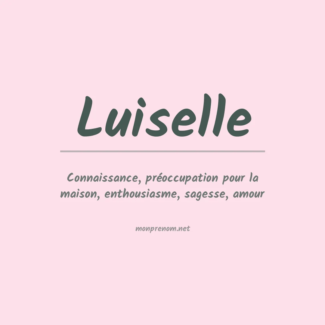 Signification du prénom Luiselle