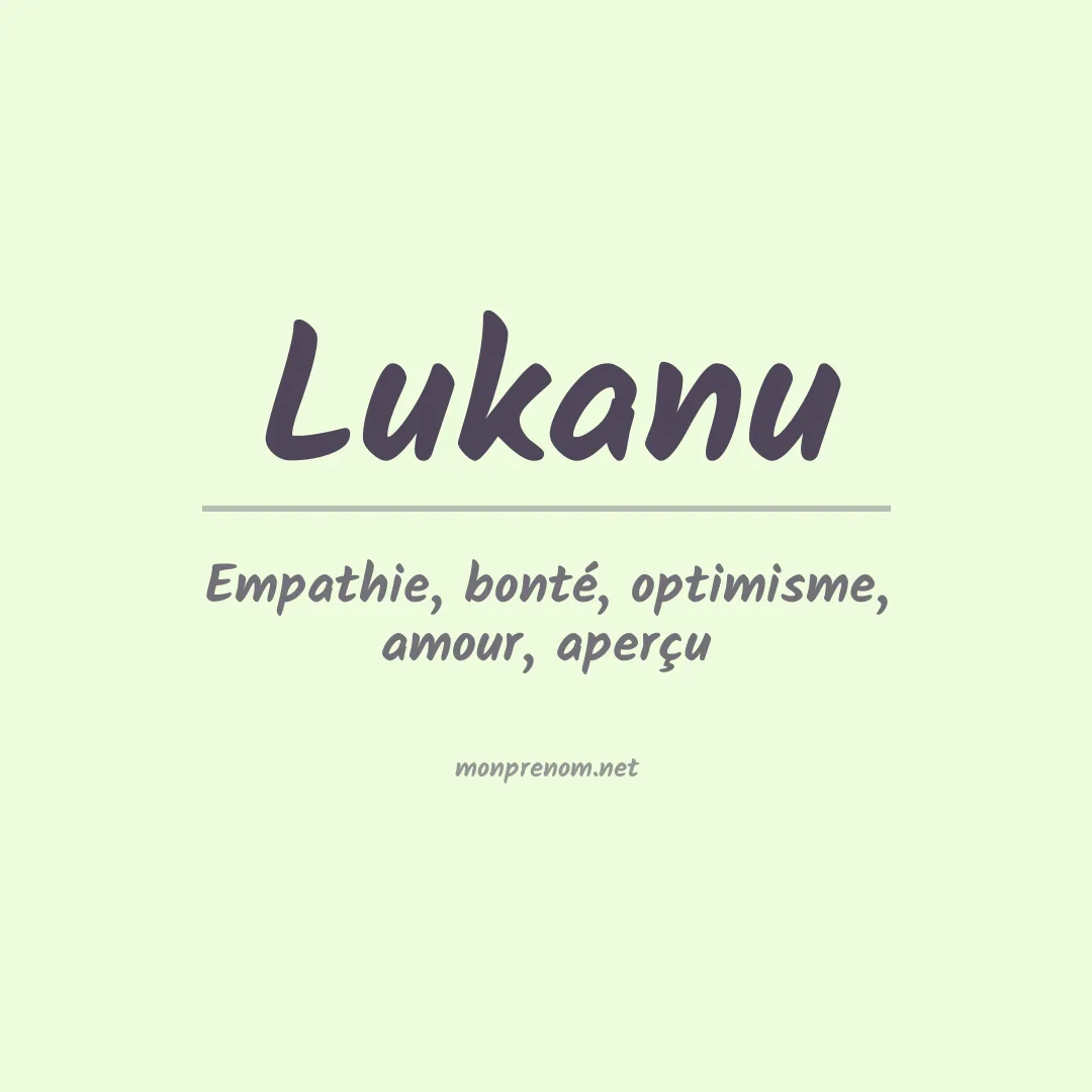 Signification du prénom Lukanu