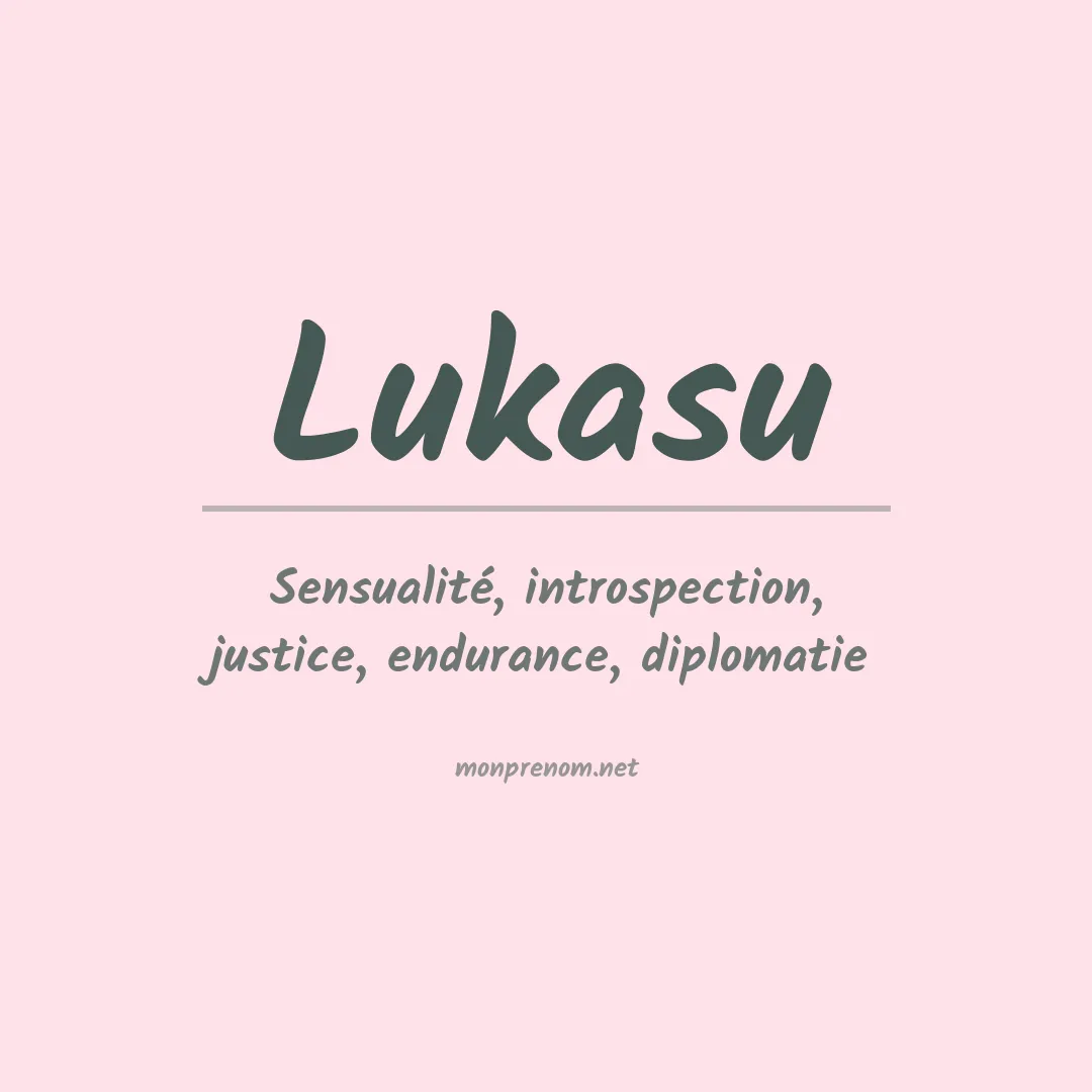 Signification du prénom Lukasu