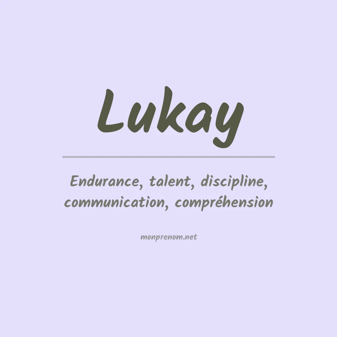 Signification du prénom Lukay