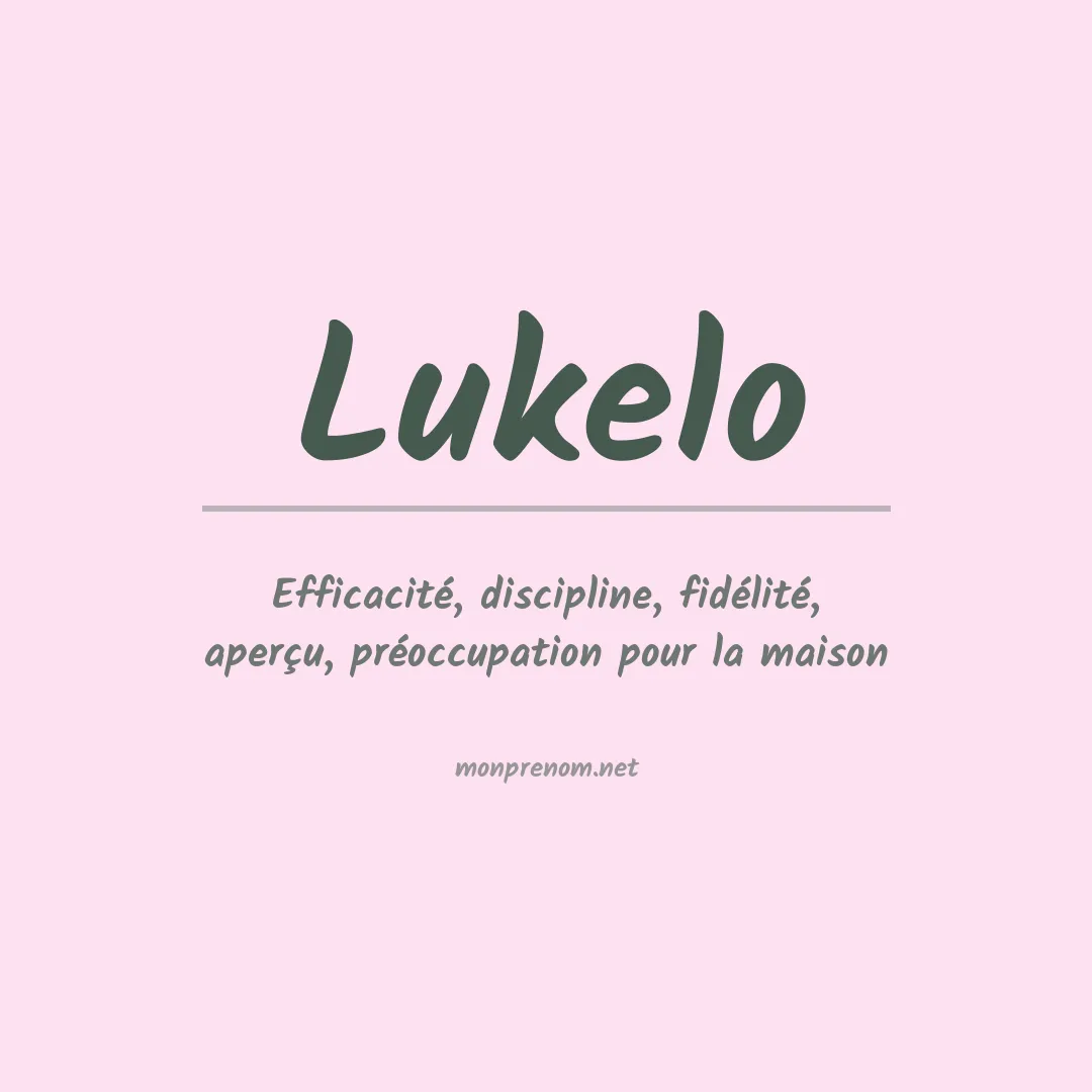Signification du prénom Lukelo