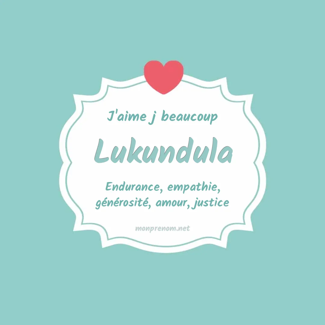 J'aime beaucoup Lukundula