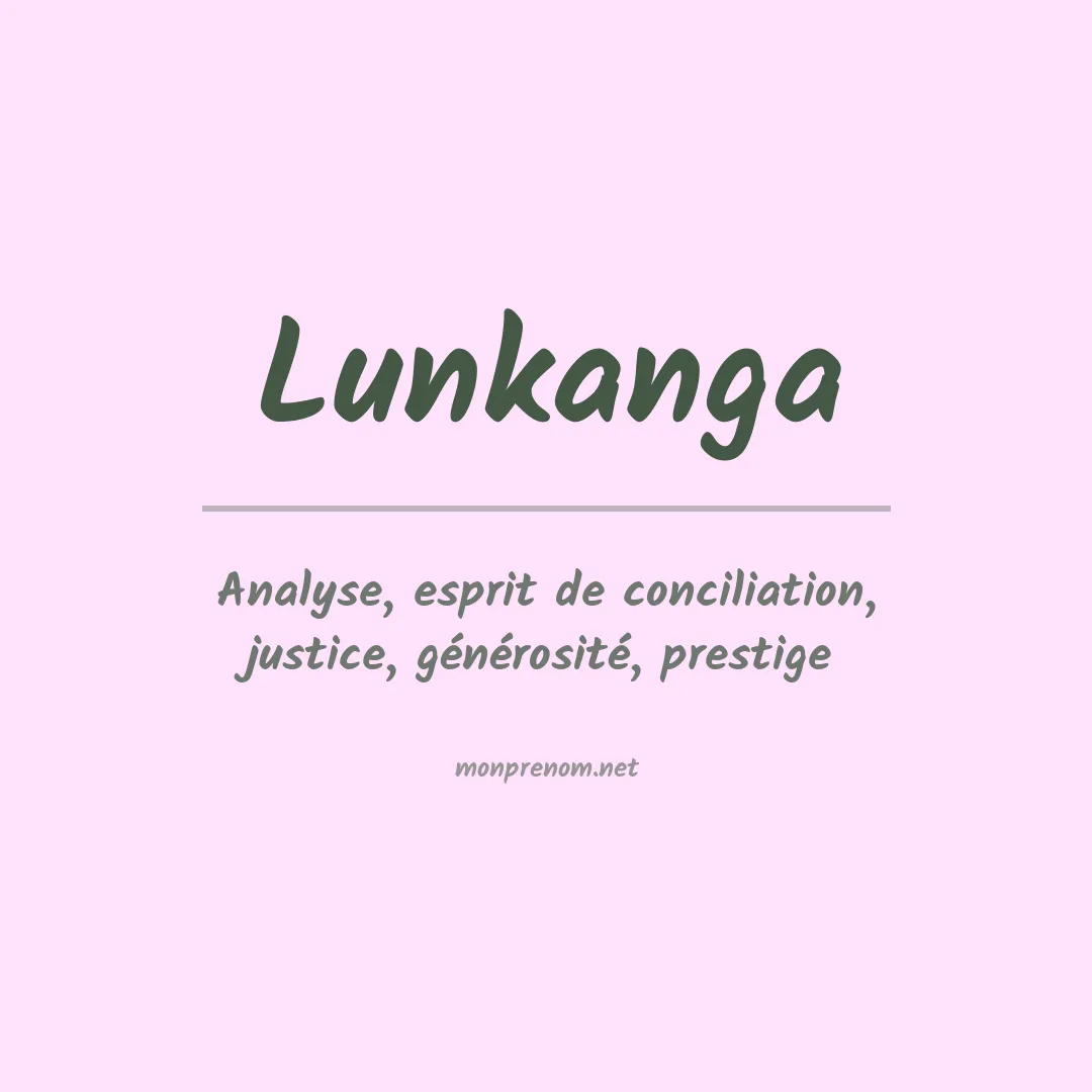 Signification du prénom Lunkanga