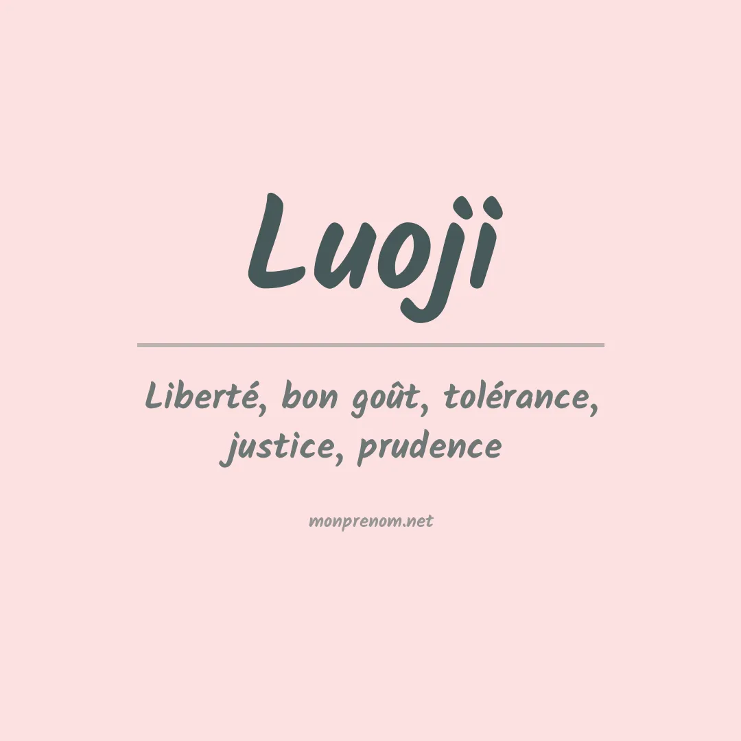 Signification du prénom Luoji