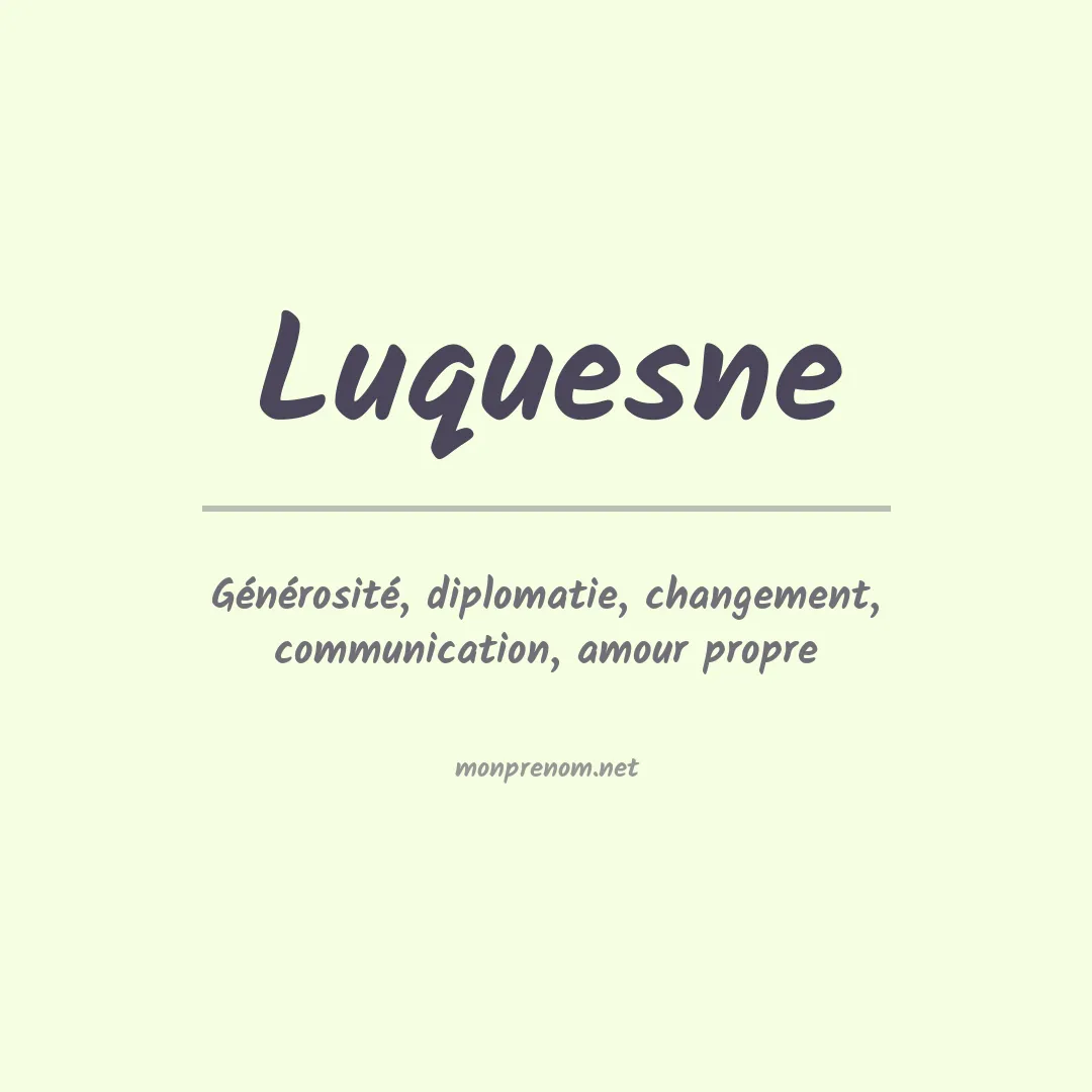 Signification du prénom Luquesne