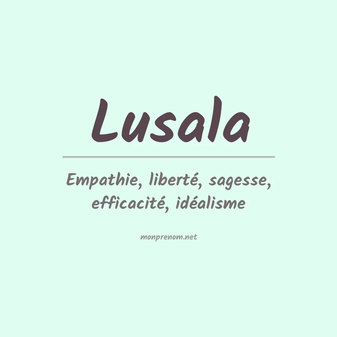 Signification du prénom Lusala