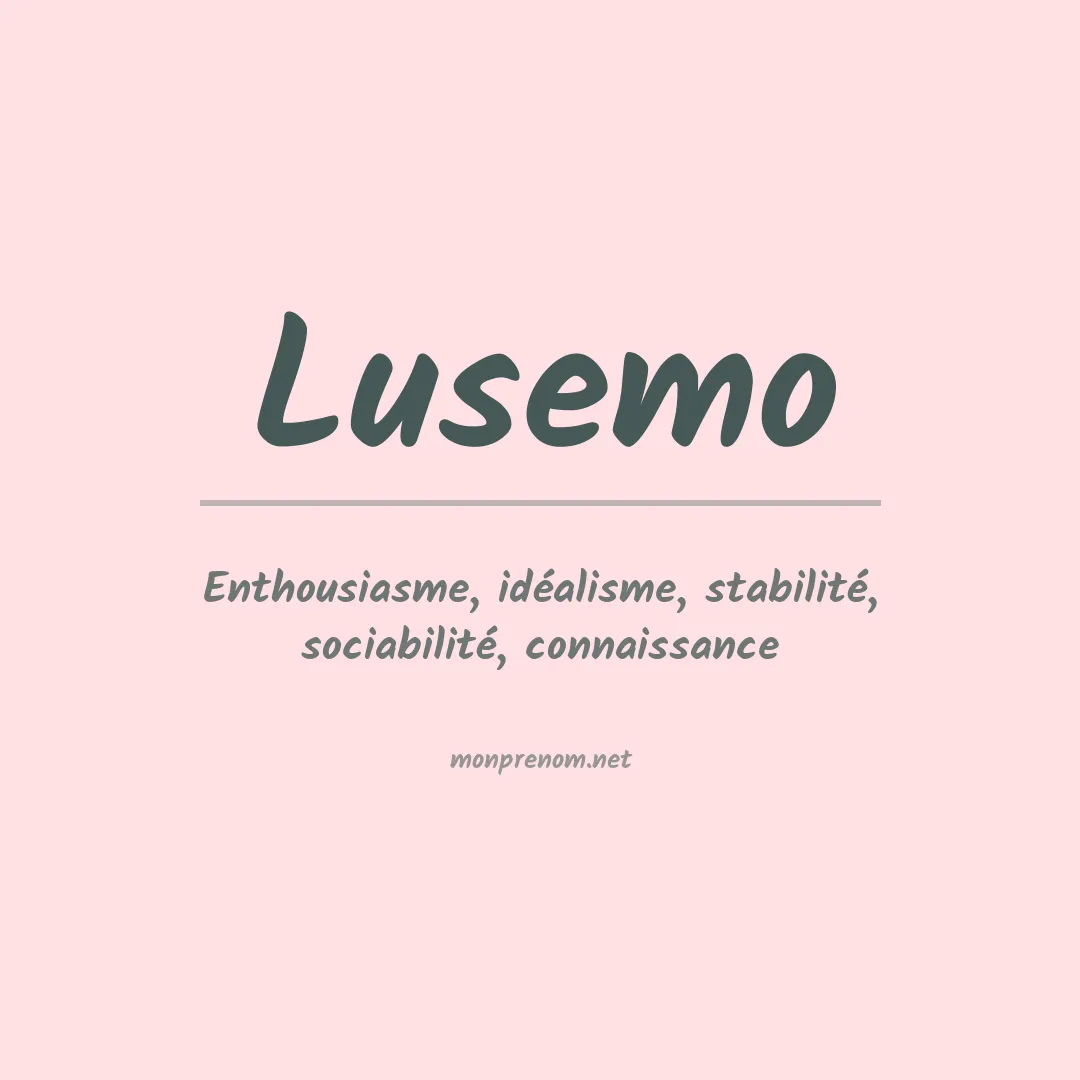 Signification du prénom Lusemo